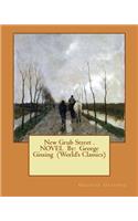 New Grub Street . NOVEL By: George Gissing (World's Classics)