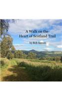 A Walk on the Heart of Scotland Trail