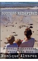 Success Redefined Travel, Motherhood, & Being the Boss