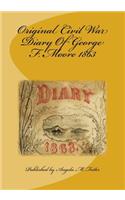 Original Civil War Diary Of George F. Moore 1863