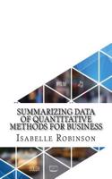 Summarizing Data of Quantitative Methods for Business: (English)