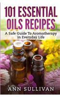 101 Uses of Essential Oils