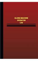 Gluing Machine Operator Log (Logbook, Journal - 124 pages, 6 x 9 inches)