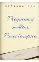 Pregnancy After Preeclampsia