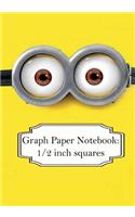 Graph Paper Notebook: Minions: Graph paper, 1/2" squares. 100+ Pages of 7" x 10"