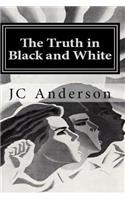 The Truth in Black and White