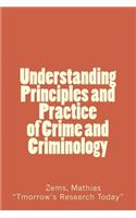 Understanding Principles and Practice of crime and criminolgy