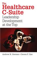 Healthcare C-Suite: Leadership Development at the Top