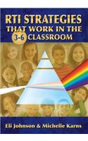 Rti Strategies That Work in the 3-6 Classroom