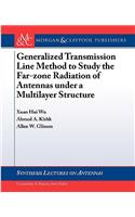 Generalized Transmission Line Method to Study the Farzone Radiation of Antennas Under a Multilayer Structure