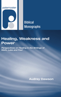 Healing, Weakness and Power