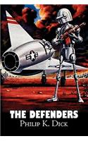 The Defenders by Philip K. Dick, Science Fiction, Fantasy, Adventure