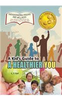 Kid's Guide to a Healthier You