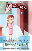 The Scholarly Hijinx of Tiger & Lily School Dazed