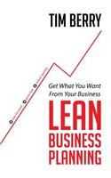 Lean Business Planning: Get What You Want From Your Business