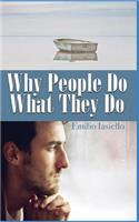 Why People Do What They Do