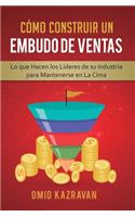 Cómo Construir Un Embudo De Ventas