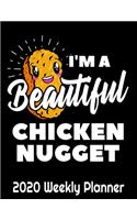 I'm a Beautiful Chicken Nugget