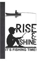 Rise & Shine It's Fishing Time