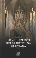 Primi elementi della dottrina cristiana: (145 Nihil Sine Deo)