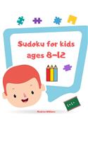 Sudoku for kids ages 8-12: Sudoku for kids ages 8-12 easy & difficult: Sudoku for kids ages 6-8 numbers & symbols: A first Sudoku for kids: puzzles for kids: brain games: brai