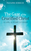 Gaze of the Crucified Christ