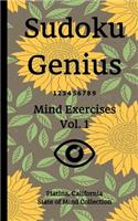 Sudoku Genius Mind Exercises Volume 1: Platina, California State of Mind Collection