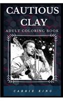 Cautious Clay Adult Coloring Book: Prominent Hip Hop Prodigy and Acclaimed Songwriter Inspired Adult Coloring Book