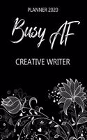 Busy AF Planner 2020 - Creative Writer