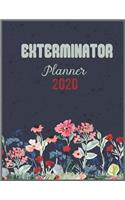 EXTERMINATOR Planner 2020: Daily Weekly Planner with Monthly quick-view/over view with 2020 calendar