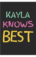 Kayla Knows Best: Lined Journal, 120 Pages, 6 x 9, Kayla Personalized Name Notebook Gift Idea, Black Matte Finish (Kayla Knows Best Journal)