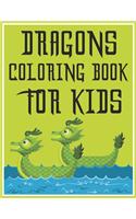 Dragon Coloring Book for Kids: Coloring Book for Children, Gift for Granddaughter Perfect for Color Together.