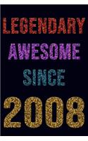 Legendary Awesome Since 2008 Notebook Birthday Gift: Lined Notebook / Journal Gift, 120 Pages, 6x9, Soft Cover, Matte Finish