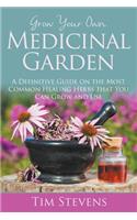 Grow Your Own Medicinal Garden