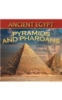 Ancient Egypt: Pyramids and Pharaohs