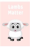 Lambs Matter: Adorable Funny Lambs Gift Colorful Writing Journal, 6X9 120 Pages