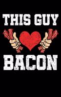 This Guy Loves Bacon