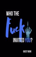 Who the Fuck Invited You?