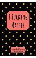 I Fucking Matter