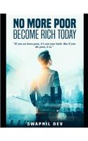 No More Poor, Become Rich Today