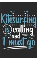Kitesurfing Is Calling And I Must Go