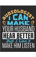 Audiologist I Can Make Your Husband Hear Better But I Can't Make Him Listen