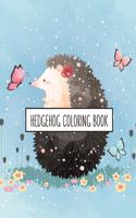 Hedgehog Coloring Book: Hedgehog Lover Gifts for Toddlers, Kids or Adult Relaxation Cute Stress Relief Animal Birthday Coloring Book Made in USA