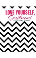 Love Yourself, Girlfriend 2020 Weekly Planner