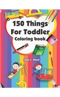 150 Things For Toddler Coloring Book