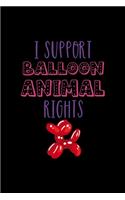 I Support Balloon Animal Rights