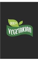 100% Vegetarian: Graph Paper Notebook (6" x 9" - 120 pages) Vegetarianism Themed Notebook for Gift / Daily Journals