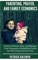 Parenting, Prayer, and Family Economics