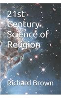 21st Century Science of Religion: A Scientific Analysis of Spiritual Beliefs