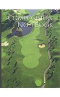 Composition Notebook: Golf Themed Composition Notebook 100 Pages Measures 8.5 X 11